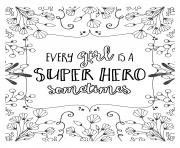 Printable every girls is a super hero sometimes coloring pages